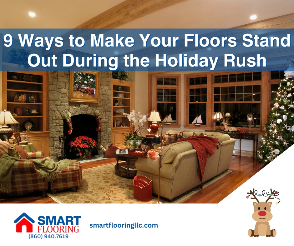 9 Ways to Make Your Floors Stand Out During the Holiday Rush CT