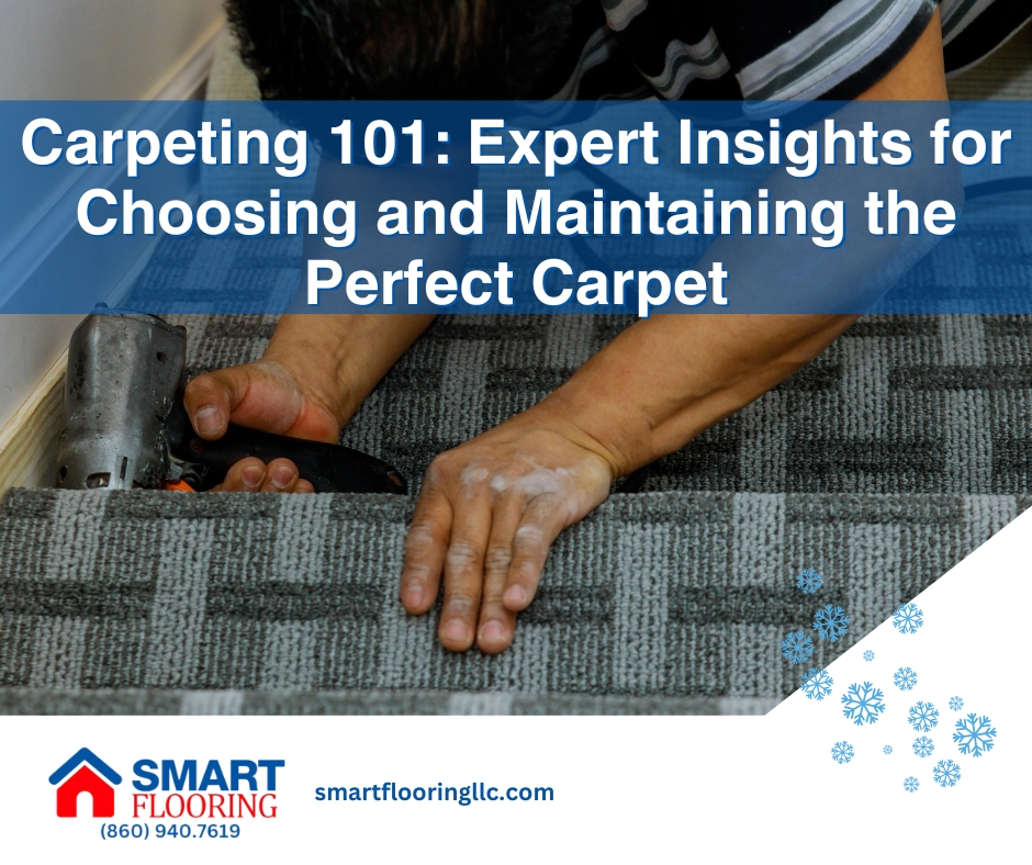 Carpeting 101 Expert Insights for Choosing and Maintaining the Perfect Carpet 2025